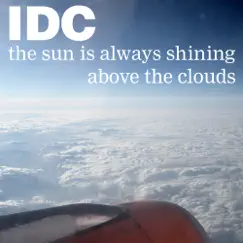 The Sun Is Always Shining Above the Clouds (Deluxe Edition) by IDC album reviews, ratings, credits