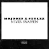 Never Snappen (feat. Stylez) - Single album lyrics, reviews, download