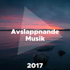 Avslappnande Musik 2017 by Sweet Dreams & Calm Music Ensemble album reviews, ratings, credits