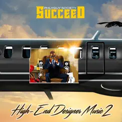 High End Designer Music 2 by Succeed Phlyguy album reviews, ratings, credits