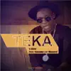 Teka (feat. Hamadoo & Maestro) - Single album lyrics, reviews, download