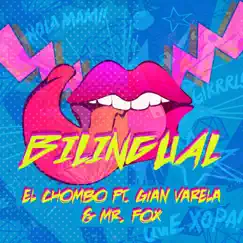 Bilingual (feat. Gian Varela & Mr. Fox) - Single by El Chombo album reviews, ratings, credits