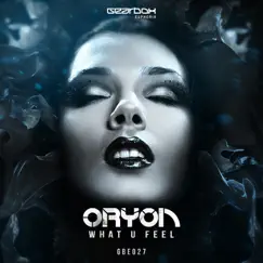 What U Feel - Single by Oryon album reviews, ratings, credits