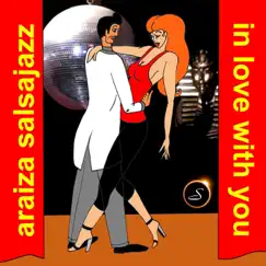 In Love with You - Single by Araiza Salsajazz album reviews, ratings, credits