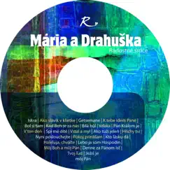 Mária a Drahuška by Radostné srdce album reviews, ratings, credits