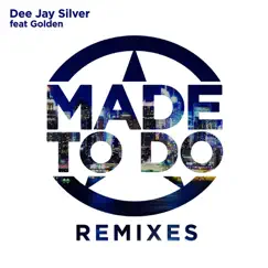 Made to Do (DJ Ko Remix) [feat. Golden] Song Lyrics
