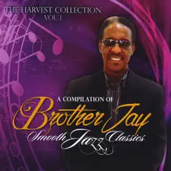 The Harvest Collection, Vol. 1 by Brother Jay album reviews, ratings, credits