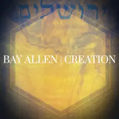 Creation - Single by Bay Allen album reviews, ratings, credits