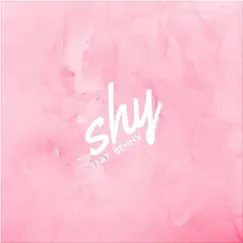 Shy (feat. Benn¥) Song Lyrics