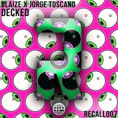Decked - Single by Blaize & Jorge Toscano album reviews, ratings, credits