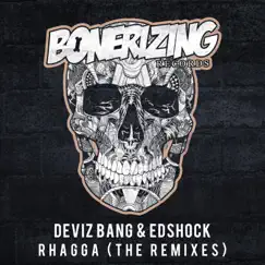 Rhagga (The Remixes) - Single by Deviz Bang & EdShock album reviews, ratings, credits