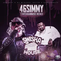 46Simmy Swishahouse Remix (feat. Swishahouse) - Single by 46Simmy, Kholebeatz & DJ Michael 
