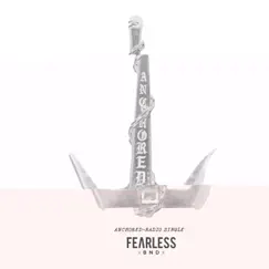 Anchored - Single (Radio Version) by FEARLESS BND album reviews, ratings, credits