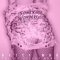 Some Kinda Wonderful (Pretty Sister Remix) Song Lyrics