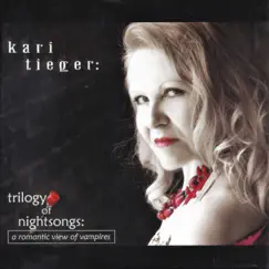 Trilogy of Nightsongs: A Romantic View of Vampires (Remastered Version with a Bonus Track) - EP by Kari Tieger album reviews, ratings, credits