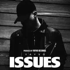 Issues - Single by Yayvo album reviews, ratings, credits