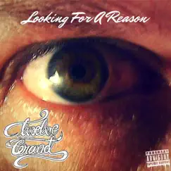 Looking for a Reason - Single by 12 Grand album reviews, ratings, credits