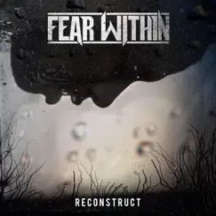 Reconstruct - EP by Fear Within album reviews, ratings, credits