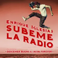 SÚBEME LA RADIO (REMIX) [feat. Descemer Bueno & Jacob Forever] - Single by Enrique Iglesias album reviews, ratings, credits