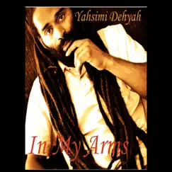 In My Arms - Single by Yahsimi Dehyah album reviews, ratings, credits