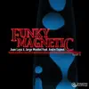 Funky Magnetic, Pt. 2 - Single album lyrics, reviews, download