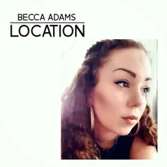 Location - Single by Becca Adams album reviews, ratings, credits
