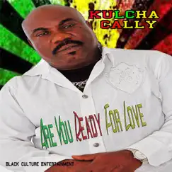 Are You Ready for Love - EP by Kulcha Cally album reviews, ratings, credits