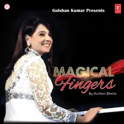 Magical Fingers by Gurbani Bhatia album reviews, ratings, credits