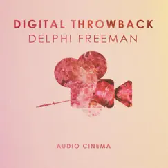 Digital Throwback - Single by Delphi Freeman album reviews, ratings, credits