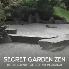 Secret Garden Zen: Nature Sounds for Deep Zen Meditation – New Age Music for Healthful Sleep & Anxiety Stress Free by Emotional Healing Intrumental Academy album reviews, ratings, credits