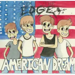 American Dream - Single by Over the Edge album reviews, ratings, credits