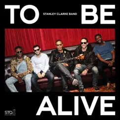 To Be Alive (feat. Chris Clarke) [Live] Song Lyrics