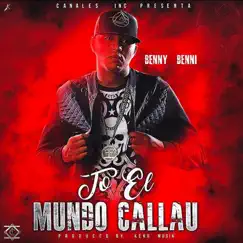 To El Mundo Callau - Single by Benny Benni album reviews, ratings, credits