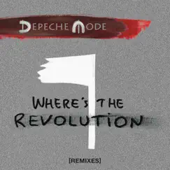 Where's the Revolution (Remixes) - EP by Depeche Mode album reviews, ratings, credits