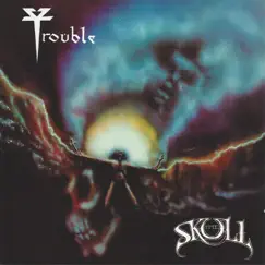 The Skull by Trouble album reviews, ratings, credits