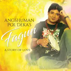 Fagun (A Sweet Love Story) by Angshuman Pol Deka album reviews, ratings, credits