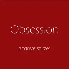 Obsession - EP by Andreas Spitzer album reviews, ratings, credits