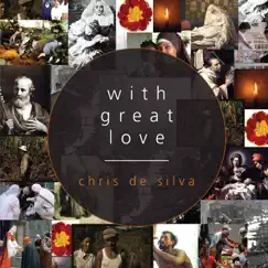 With Great Love by Chris de Silva album reviews, ratings, credits