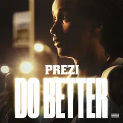 Do Better - Single by Prezi album reviews, ratings, credits