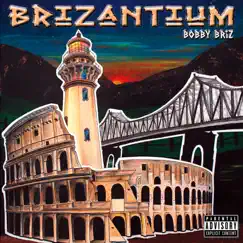 Brizantium by Bobby Briz album reviews, ratings, credits