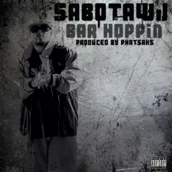 Bar Hoppin - Single by Sabotawj album reviews, ratings, credits