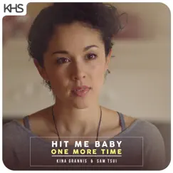 ... Baby One More Time - Single by Sam Tsui & Kina Grannis album reviews, ratings, credits