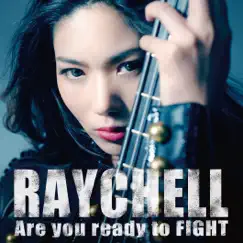Are you ready to FIGHT by Raychell album reviews, ratings, credits