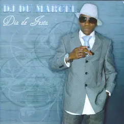 Dia de Festa by DJ Du Marcel album reviews, ratings, credits