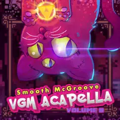 VGM Acapella, Vol. 9 by Smooth McGroove album reviews, ratings, credits