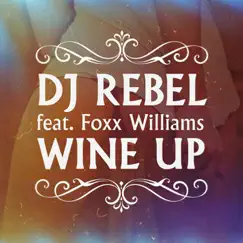 Wine Up (feat. Foxx Williams) Song Lyrics