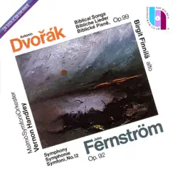 Dvořák: Biblical songs; Fernström: Symphony No. 12 by Malmö Symfoniorkester, Birgit Finnilä & Vernon Handley album reviews, ratings, credits
