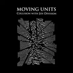 A Tribute to Joy Division: Collision with Joy Division by Moving Units album reviews, ratings, credits