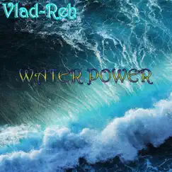 Water Power by Vlad-Reh album reviews, ratings, credits