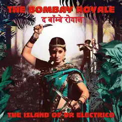 The Island of Dr. Electrico by The Bombay Royale album reviews, ratings, credits